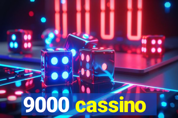 9000 cassino